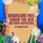 Under the Sea Birthday Bash: Tips, Tricks, and FREE Invitations