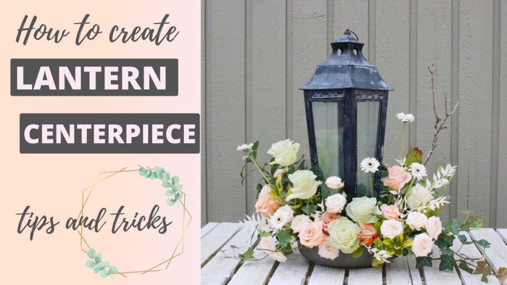 DIY Lantern Floral Centerpiece