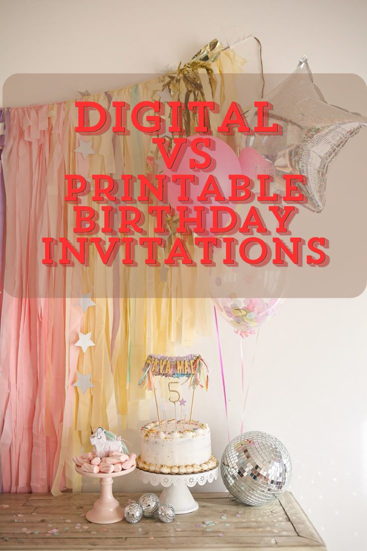 Digital vs Printable Birthday Invitations