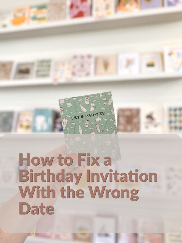 How to Fix a Birthday Invitation With the Wrong Date