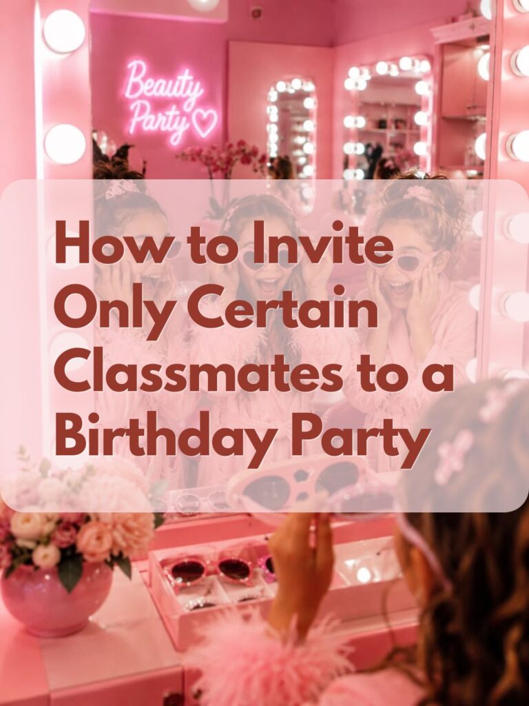 How to Invite Only Certain Classmates to a Birthday Party