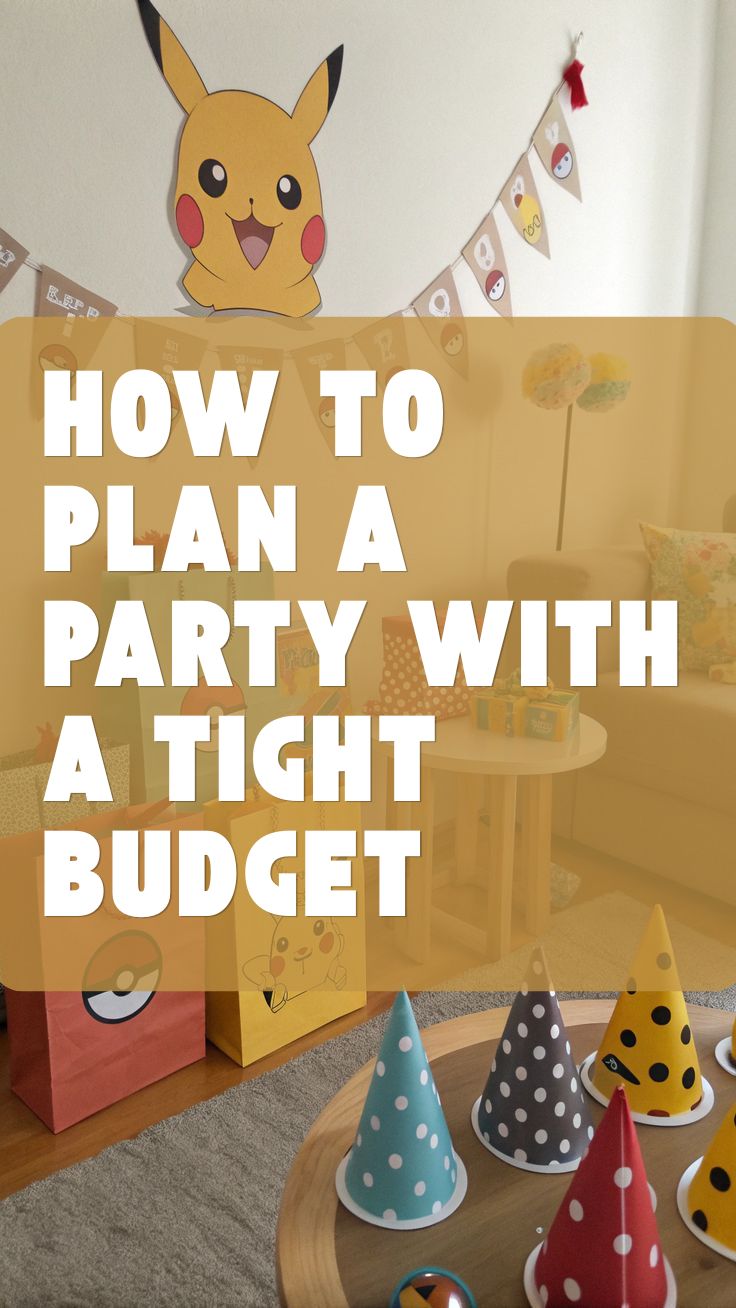 How to Plan a Party With a Tight Budget