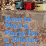 How to Plan a Party for a Winter Birthday