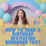 How to Send a Birthday Invitation Reminder Text