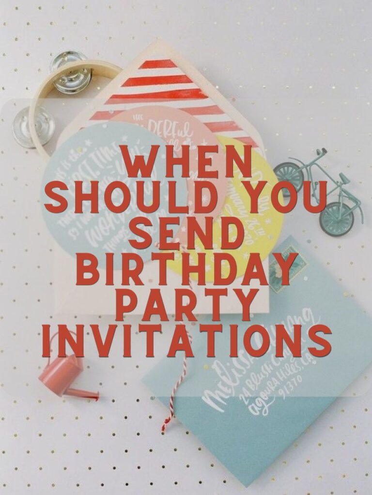 When Should You Send Birthday Party Invitations